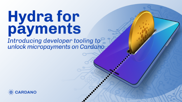 Hydra for Payments – giới thiệu công cụ dành cho nhà phát triển để mở khóa các khoản thanh toán vi mô trên Cardano
