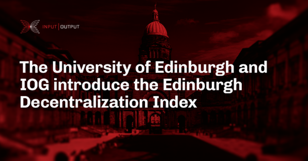 Đại học Edinburgh và IOG giới thiệu Chỉ số phi tập trung Edinburgh